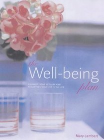 The Wellbeing Plan: A Practical Guide to Making the Most of Every Day