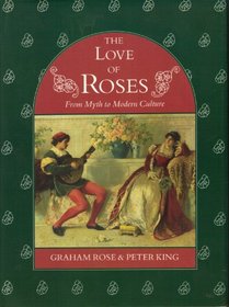 The Love of Roses: From Myth to Modern Culture