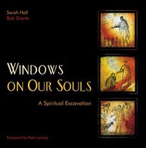 Windows On Our Souls: A Spiritual Excavation