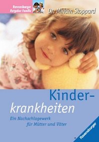 Das groe Buch der Kinderkrankheiten. Ein Nachschlagewerk fr Mtter und Vter.