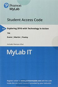 MyITLab with Pearson eText --  Access Card -- for Exploring 2016 with Technology In Action
