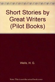 Short Stories by Great Writers (Pilot Books)