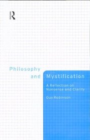 Philosophy and Mystification: A Reflection on Nonsense and Clarity