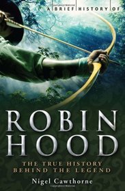 A Brief History of Robin Hood (Brief History Of...)