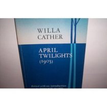 April Twilights (1903): Poems