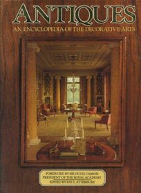 ANTIQUES, AN ENCYCLOPEDIA OF THE DECORATIVE ARTS