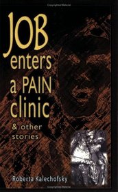 Job Enters A Pain Clinic & Other Stories