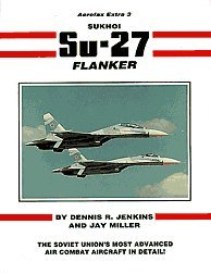 Sukhoi Su-27 Flanker (Aerofax Extra 3)