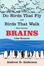 Do Birds That Fly and Birds That Walk Have Similar Brains Like Humans