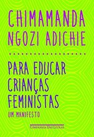 Para educar crianas feministas - Um manifesto (Em Portuguese do Brasil)
