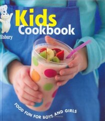 Pillsbury Kids Cookbook : Food Fun for Boys and Girls