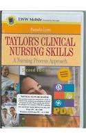 Taylor's Clinical Nursing Skills, Second Edition, for PDA: Powered by Skyscape, Inc.
