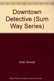 Downtown Detective (Sum Way Series)