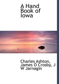 A Hand Book of Iowa