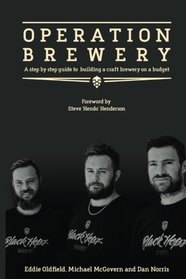 Operation Brewery: A Step-by-Step Guide to Building a Brewery on a Budget