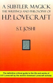 A Subtler Magick: The Writings and Philosophy of H. P. Lovecraft