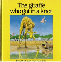 The Giraffe Who Got in a Knot