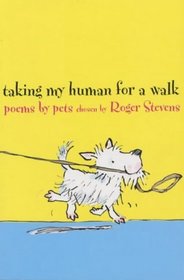 Taking My Human for a Walk (Hungry for Poetry 2003)