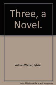 Three, a Novel.