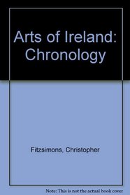 Arts of Ireland: Chronology