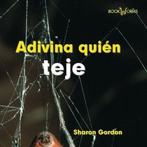 Adivina quien teje/ Guess Who Spins (Adivina Quien/ Guess Who: Bookworms) (Spanish Edition)