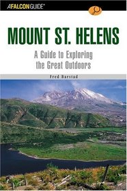 A FalconGuide to Mount St. Helens : A Guide to Exploring the Great Outdoors (Exploring Series)