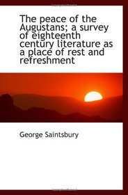 The peace of the Augustans; a survey of eighteenth century literature as a place of rest and refresh