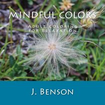 Mindful Colors: Adult Coloring for Relaxation