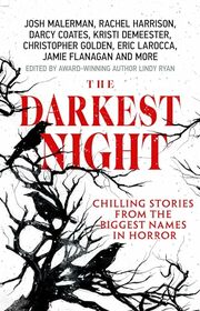 The Darkest Night: A Terrifying Anthology of Winter Horror Stories by Bestselling Authors, Perfect for Halloween