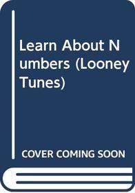 Learn About Numbers (Looney Tunes)