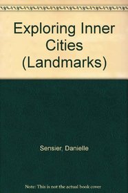 Exploring Inner Cities (Landmarks S.)