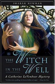 The Witch in the Well (Catherine LeVendeur, Bk 10)