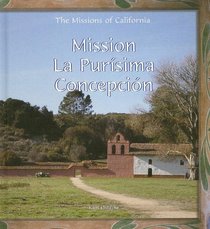 Mission La Purisima Concepcion (Missions of California)