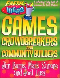 Games, Crowdbreakers and Community Builders (Fresh Ideas Resource)