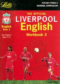 Liverpool English: Bk. 3: Learn to be a Champion! (Key Stage 2 official Liverpool football workbooks)