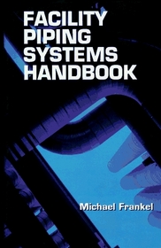 Facility Piping Systems Handbook