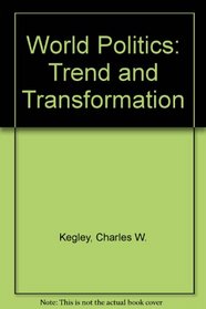 World Politics: Trend and Transformation