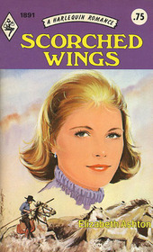 Scorched Wings (Harlequin Romance, No 1891)