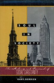 Soul in Society: The Making and Renewal of Social Christianity