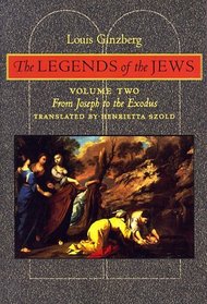 The Legends of the Jews : From Joseph to the Exodus (Legends of the Jews (Paperback))