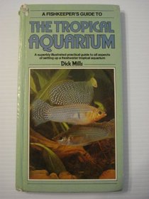 The Tropical Aquarium (Fishkeepers Guide)