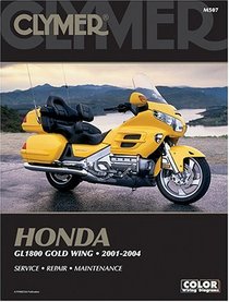 Honda: GL1800 Gold Wing 2001-2004 (Clymer Motorcycle Repair)