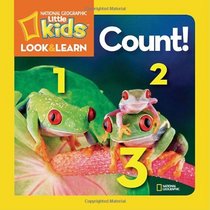 National Geographic Little Kids Look and Learn: Count (National Geographic Little Kids Look & Learn)