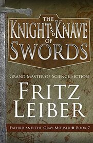 The Knight and Knave of Swords (The Adventures of Fafhrd and the Gray Mouser)