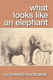What Looks like an Elephant