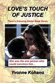 Love's Touch of Justice: Flynn's Crossing Series Book Seven (Volume 7)