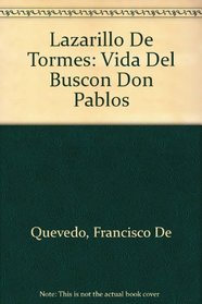 Lazarillo De Tormes: Vida Del Buscon Don Pablos (Spanish Edition)