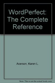 Wordperfect 6: The Complete Reference