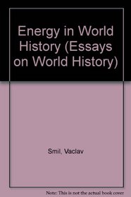 Energy In World History (Essays in World History)