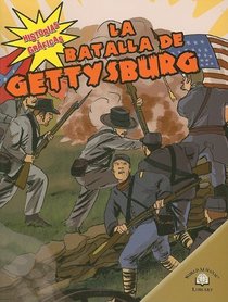 La Batalla De Gettysburg/The Battle of Gettysburg (Historias Graficas/Graphic Histories) (Spanish Edition)